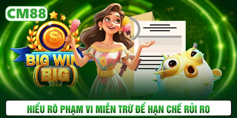Hiểu rõ phạm vi miễn trừ để hạn chế rủi ro