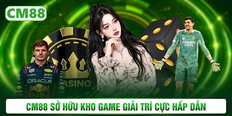 CM88 sở hữu kho game giải trí cực hấp dẫn